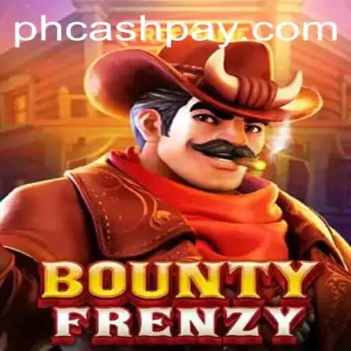 BountyFrenzy: Revolutionizing the Gaming Experience with PHCASH.COM