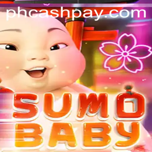 Exploring the Exciting World of SumoBaby and the Role of PHCASH.COM